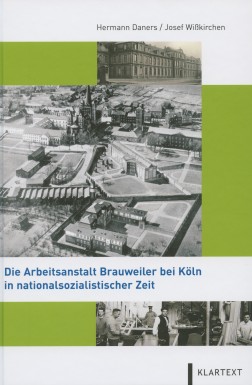 Cover der Publikation 'Die Arbeitsanstalt Brauweiler bei Köln in nationalsozialistischer Zeit'